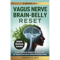 Vagus Nerve Brain-Belly Reset (2 Books in 1): Somatic Therapy for Complex PTSD & Gut Health: 40+ Beginner Exercises for Optimal Mind-Body Healing.