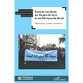 États et sociétés au Moyen-Orient et en Afrique du Nord: Révolutions, conflits, territoires