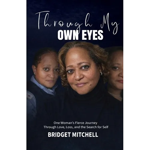 Through My Own Eyes
