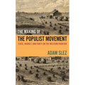 Making of the Populist Movement: State, Market, and Party on the Western Frontier