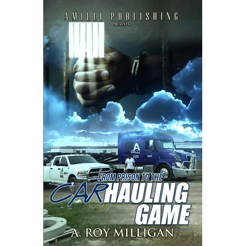 From Prison To The Car Hauling Game: The Trucking Industry Blueprint For Beginners