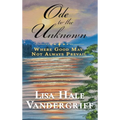 Ode to the Unknown: Where Good May Not Always Prevail