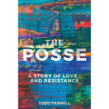 The Posse-A Story of Love and Resistance