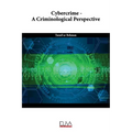 Cybercrime - A Criminological Perspective