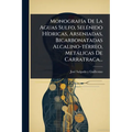 MonografÃ-a De La Aguas Sulfo, SelÃ(c)nido HÃ-dricas, Arseniadas, Bicarbonatadas Alcalino-tÃ(c)rreo, Metàlicas De Carratraca...