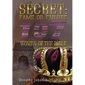 Secret: Fame or Failure: 107 Women of the Bible