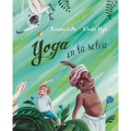 Yoga En La Selva (Yoga in the Jungle)