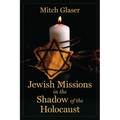 Jewish Missions in the Shadow of the Holocaust