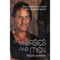 Of Horses and Men: True tales from a rural New Zealand farrier