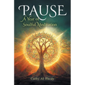 Pause: A Year of Soulful Meditation