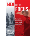 Men Out of Focus: The Soviet Masculinity Crisis in the Long Sixties