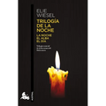 Trilogía de la Noche: La Noche, El Alba, El Día (Memorias) / The Night Trilogy: Night, Dawn, and Day (a Memoir)