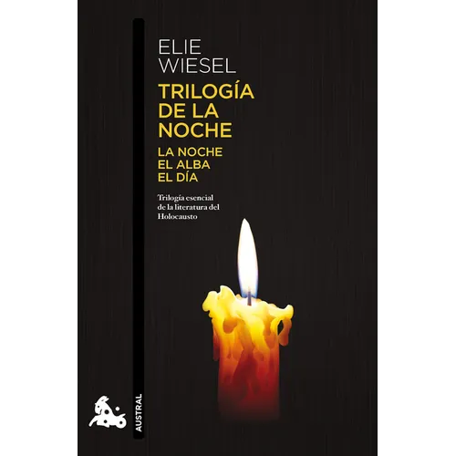 Trilogía de la Noche: La Noche, El Alba, El Día (Memorias) / The Night Trilogy: Night, Dawn, and Day (a Memoir)