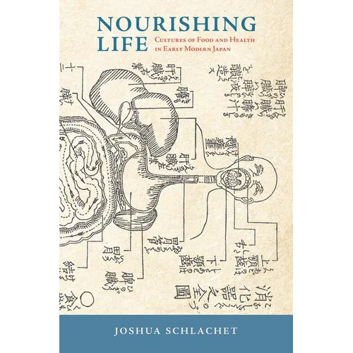 Nourishing Life: Cultures of Food and Health in Early Modern Japan