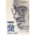 Gandhi's List of Social Sins: Lessons in Truth