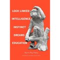 Lock Linked Intelligence-Instinct-Dreams-Education