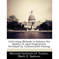 Cultivating Methods to Enhance the Quality of Aged Fingerprints Developed by Cyanoacrylate Fuming