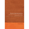 Resurrecting Interpretation: Technology, Hermeneutics, and the Parable of the Rich Man and Lazarus