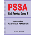 PSSA Math Practice Grade 5: Complete Content Review Plus 2 Full-length PSSA Math Tests