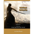 Spiritual Authority: Living a Supernatural Life Naturally, Workbook 3