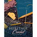 Heritage Crochet in a New Light: Enriching Your Designs with Heirloom Lace Techniques