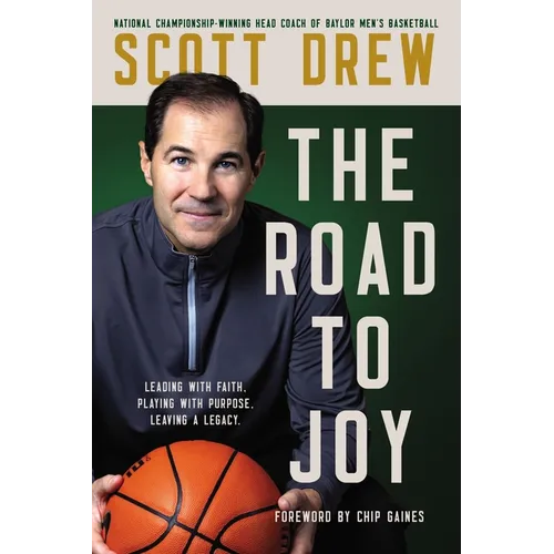 The Road to J.O.Y.: Leading with Faith, Playing with Purpose, Leaving a Legacy