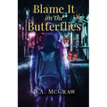 Blame it on the Butterflies