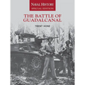 The Battle of Guadalcanal: Naval History Special Edition