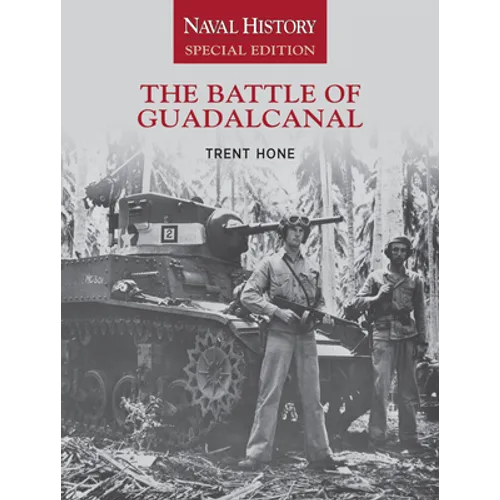 The Battle of Guadalcanal: Naval History Special Edition