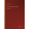 The Advancement of Learning: in large print