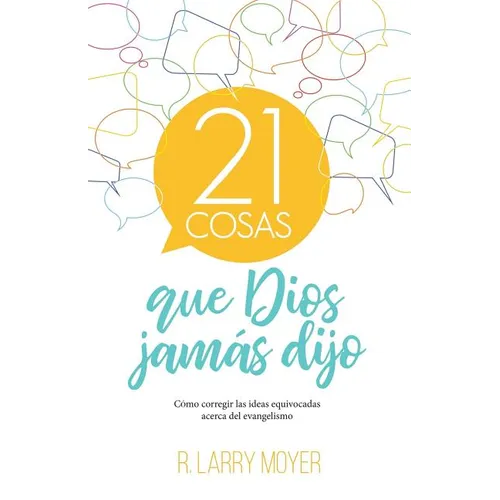 21 cosas que Dios jamás dijo