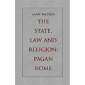 The State, Law and Religion: Pagan Rome