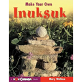 Make Your Own Inuksuk