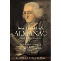 Ben Franklin's Almanac: Being a True Account of the Good Gentleman's Life
