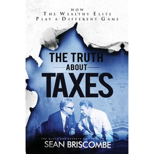 The Truth About Taxes: How the Wealthy Elite Play a Different Game