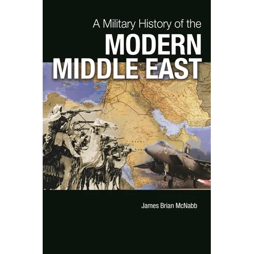 A Military History of the Modern Middle East