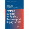 Photonic Materials for Sensing, Biosensing and Display Devices