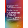 Single-Photon Avalanche Diodes and Photon Counting Systems: From Phototransduction to Circuit Architecture