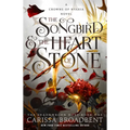 The Songbird & the Heart of Stone: Book 1 of the Shadowborn Duet