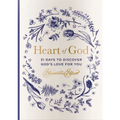 Heart of God: 31 Days to Discover God's Love for You
