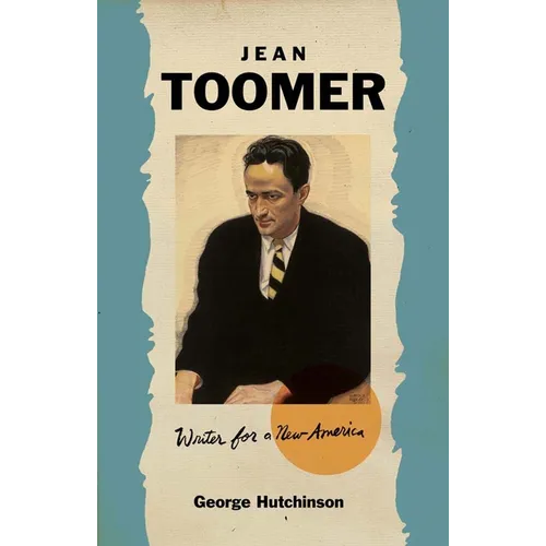 Jean Toomer: Writer for a New America
