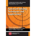 Spectrum Sensing Techniques and Applications