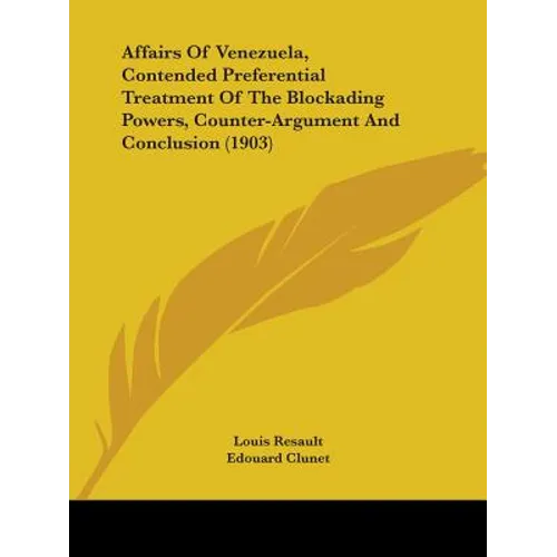 Affairs Of Venezuela, Contended Preferential Treatment Of The Blockading Powers, Counter-Argument And Conclusion (1903)