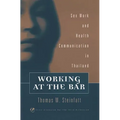 Working at the Bar: Sex Work and Health Communication in Thailand
