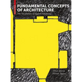 Fundamental Concepts of Architecture: The Vocabulary of Spatial Situations