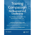 Training Compassion for Business and Leadership: The Official Guide to CBCT(R) for Business and Leadership