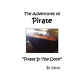The Adventures of Pirate - Pirate in the Dock