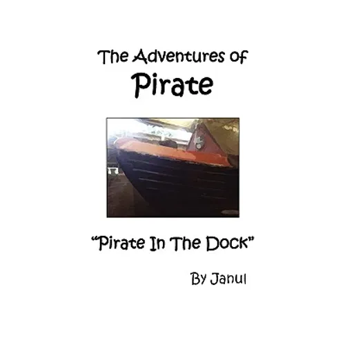 The Adventures of Pirate - Pirate in the Dock
