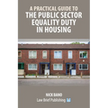 A Practical Guide to the Public Sector Equality Duty in Housing