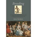 Breeding: A Partial History of the Eighteenth Century